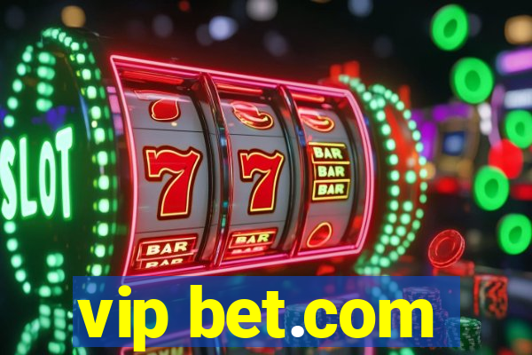 vip bet.com